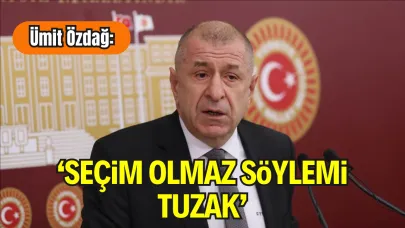 Ümit Özdağ: “Seçim Olmaması Mümkün Değil, Erdoğan’ın Meşruiyeti Sandıktan Geliyor”