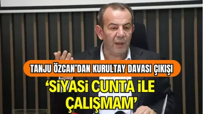 Tanju Özcan’dan Kurultay Davası Çıkışı: “Siyasi Cunta ile Çalışmam”