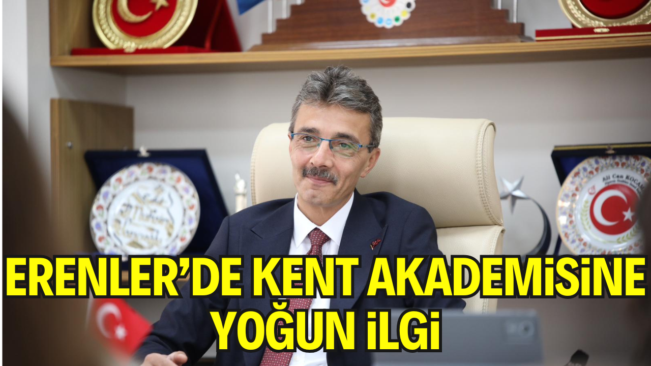 Erenler’de Kent Akademisine Yoğun İlgi
