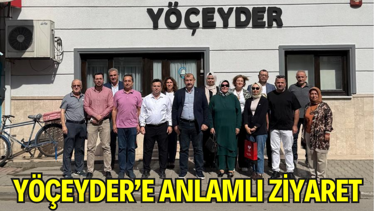 YÖÇEYDER’e Anlamlı Ziyaret