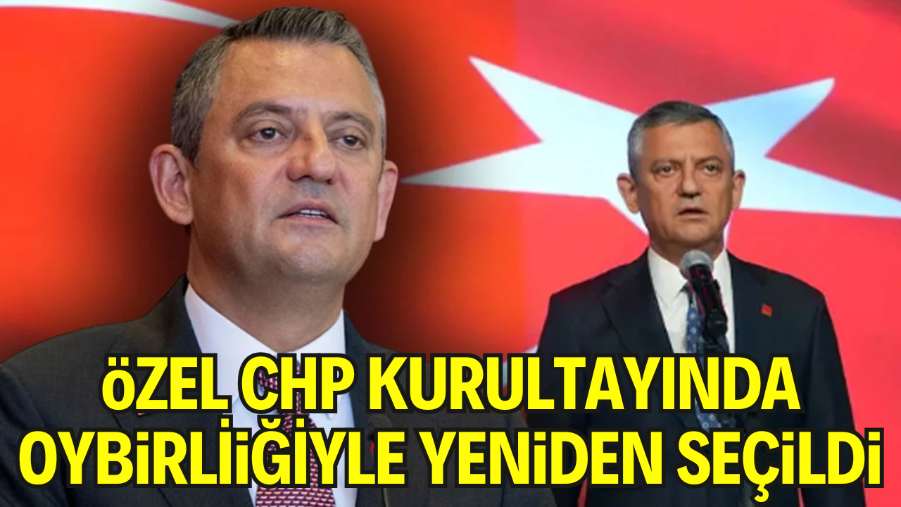 CHP’de Olağanüstü Kurultay: Özel Yeniden Genel Başkan Seçildi