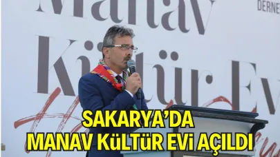 Sakarya’da Manav Kültür Evi Açıldı