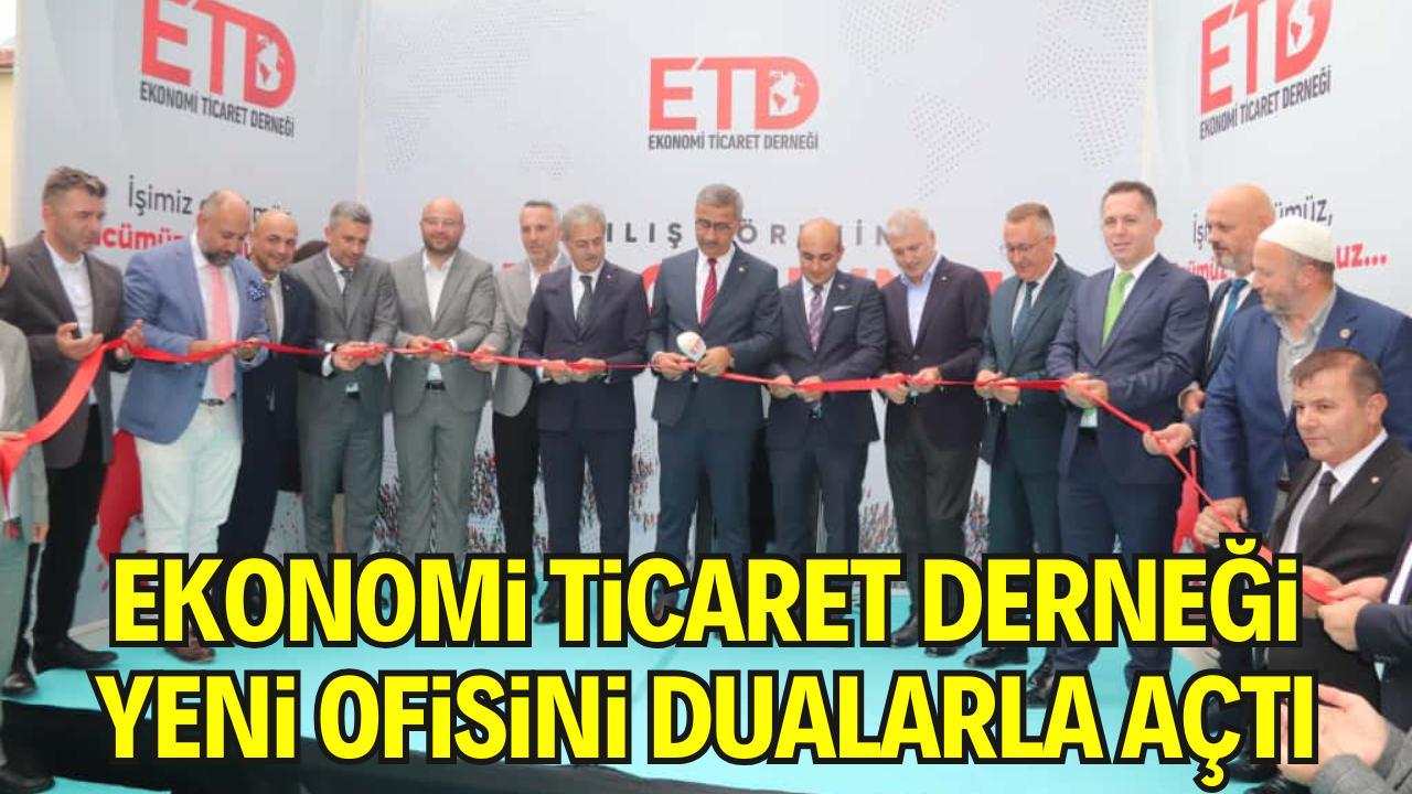 Ekonomi Ticaret Derneği Yeni Ofisini Dualarla Açtı