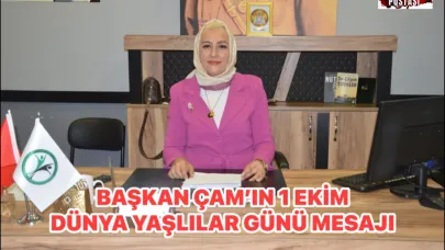 Başkan Çam'ın 1 Ekim Dünya Yaşlılar Günü Mesajı.