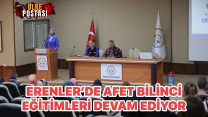 ERENLER’DE AFET BİLİNCİ EĞİTİMLERİ DEVAM EDİYOR.