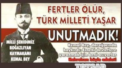 "FERTLER ÖLÜR, MİLLET YAŞAR" Milli Şehit Kemal Bey