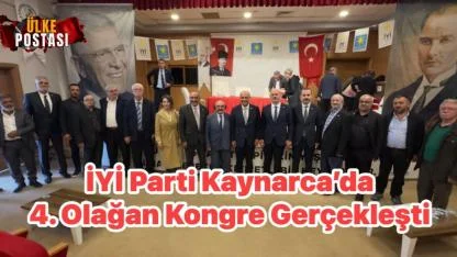İYİ Parti Kaynarca’da 4. Olağan Kongre Gerçekleşti