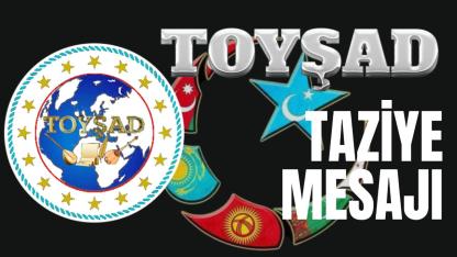 TOYŞAD TAZİYE MESAJI