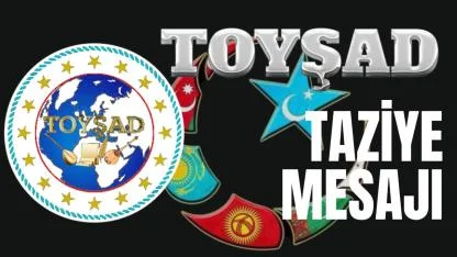 TOYŞAD TAZİYE MESAJI