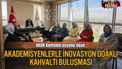 AKON Konfederasyonu’ndan Akademisyenlerle İnovasyon Odaklı Kahvaltı Buluşması