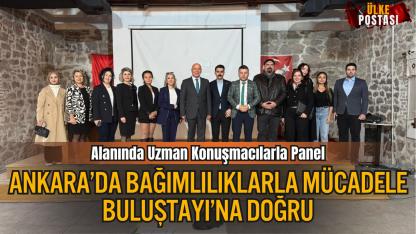 Ankara’da Bağımlılıklarla Mücadele Buluştayı’na Doğru