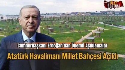 Atatürk Havalimanı Millet Bahçesi Açıldı