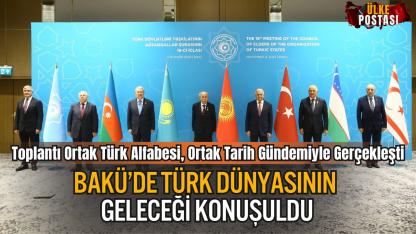 Bakü’de Türk Dünyasının Geleceği Konuşuldu