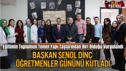 Başkan Şenol Dinç Öğretmenler Gününü Kutladı