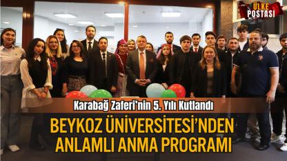 Beykoz Üniversitesi, 8 Kasım Azerbaycan Zafer Günü’nün 5. Yıl Dönümü Dolayısıyla Anlamlı Bir Anma Programı Gerçekleştirdi.