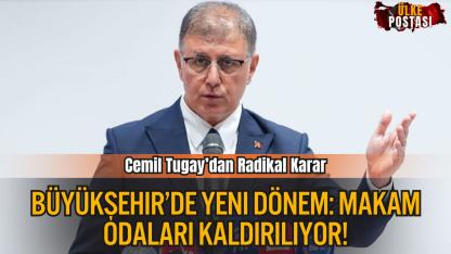 Büyükşehir’de Yeni Dönem: Makam Odaları Kaldırılıyor!