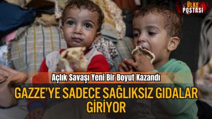 Gazze’ye Sadece Sağlıksız Gıdalar Giriyor