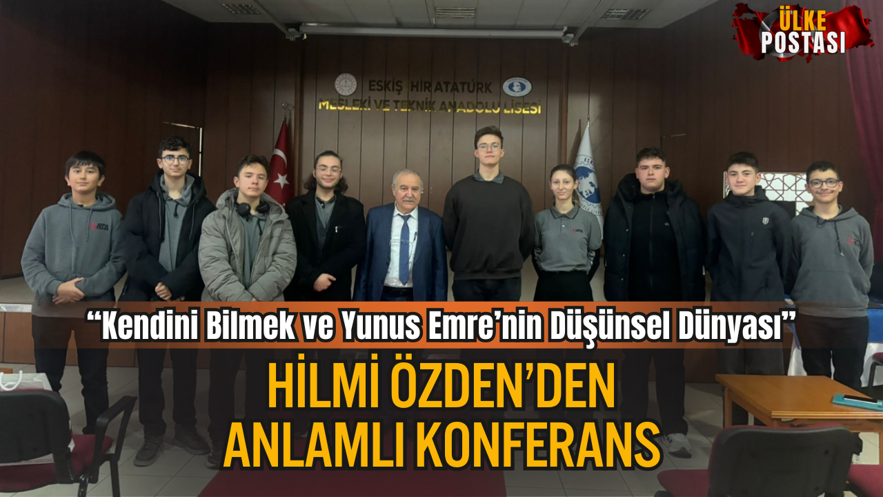 Hilmi Özden’den “Kendini Bilmek ve Yunus Emre’nin Düşünsel Dünyası” Üzerine Anlamlı Konferans
