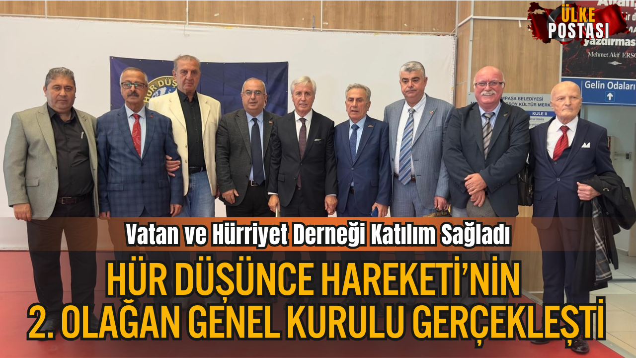 Hür Düşünce Hareketi’nin 2. Olağan Genel Kurulu Gerçekleşti