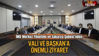 İMO Merkez Yönetimi ve Sakarya Şubesi’nden Vali ve Başkan’a Önemli Ziyaret