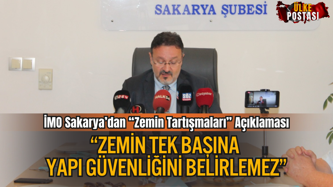 İMO Sakarya’dan “Zemin Tartışmaları” Açıklaması: “Zemin Tek Başına Yapı Güvenliğini Belirlemez”