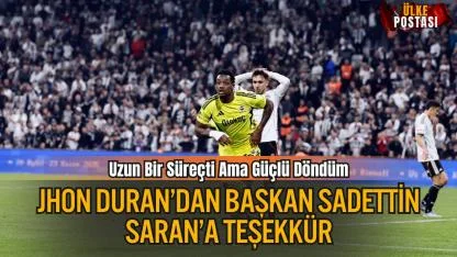 Jhon Duran’dan Başkan Sadettin Saran’a Teşekkür