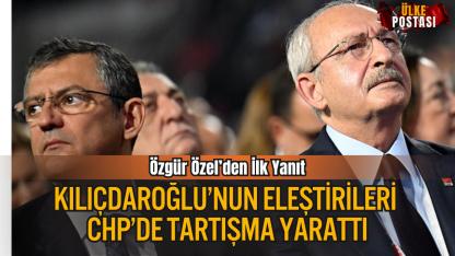 Kılıçdaroğlu’nun Eleştirileri CHP’de Tartışma Yarattı: Özgür Özel’den İlk Yanıt