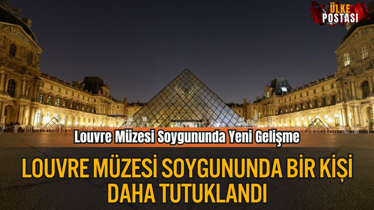 Louvre Müzesi Soygununda Bir Tutuklama Daha
