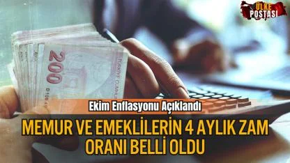 Memur ve Emeklilerin 4 Aylık Zam Oranı Belli Oldu