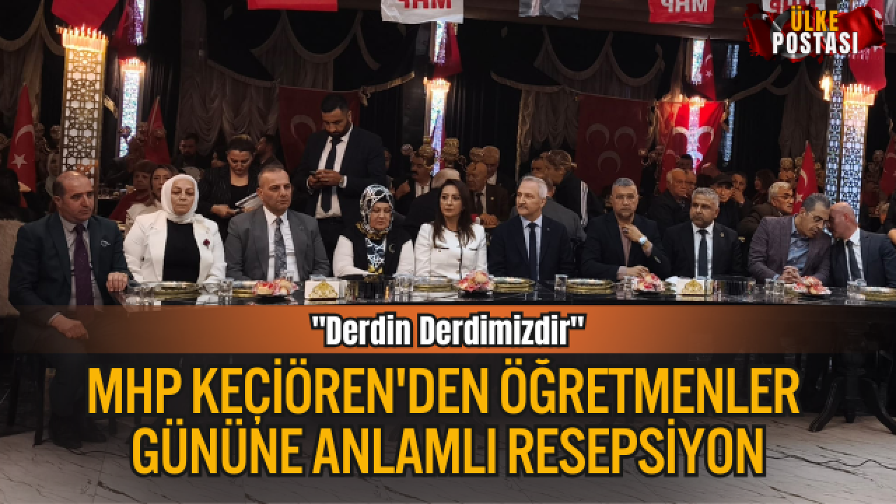 MHP Keçiören&#039;den Öğretmenler Gününe Anlamlı Resepsiyon: &quot;Derdin Derdimizdir&quot;