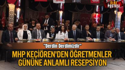 MHP Keçiören'den Öğretmenler Gününe Anlamlı Resepsiyon: "Derdin Derdimizdir"