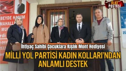 Milli Yol Partisi Kadın Kolları’ndan Anlamlı Destek: İhtiyaç Sahibi Çocuklara Kışlık Mont Hediyesi