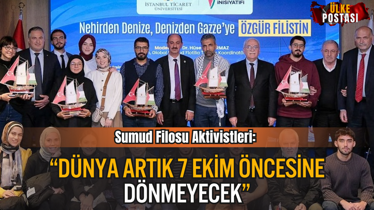 Sumud Filosu Aktivistleri: “Dünya Artık 7 Ekim Öncesine Dönmeyecek”