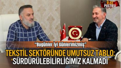 Tekstil Sektöründe Umutsuz Tablo: ‘Sürdürülebilirliğimiz Kalmadı’