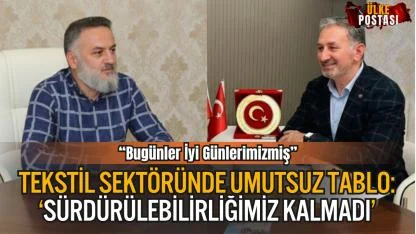 Tekstil Sektöründe Umutsuz Tablo: ‘Sürdürülebilirliğimiz Kalmadı’