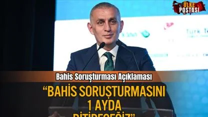 TFF Başkanı Hacıosmanoğlu: “Bahis Soruşturmasını 1 Ayda Bitireceğiz”