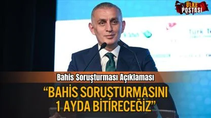 TFF Başkanı Hacıosmanoğlu: “Bahis Soruşturmasını 1 Ayda Bitireceğiz”