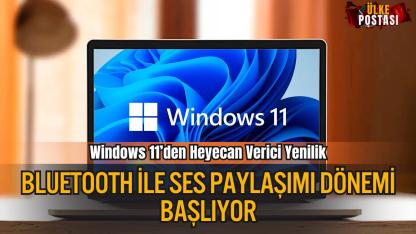 Windows 11’den Heyecan Verici Yenilik