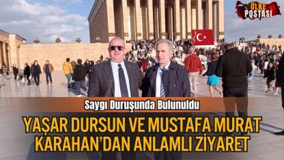 Yaşar Dursun ve Mustafa Murat Karahan’dan Anlamlı Ziyaret