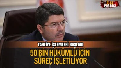 11. YARGI PAKETİ’NDE TAHLİYELER BAŞLADI: 50 BİN HÜKÜMLÜ İÇİN SÜREÇ İŞLETİLİYOR