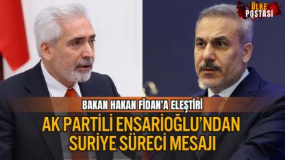 AK PARTİLİ ENSARİOĞLU’NDAN SURİYE SÜRECİ MESAJI: “KURUMSAL İRADE ÖN PLANDA”