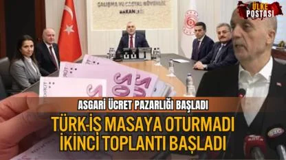 ASGARİ ÜCRETTE KRİTİK GÜN: TÜRK-İŞ MASAYA OTURMADI, İKİNCİ TOPLANTI BAŞLADI