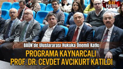 BAÜN’de Uluslararası Hukuka Önemli Katkı: Sakarya Kaynarca Büyükyanık'lı Prof. Dr. Cevdet Avcıkurt’un da Katılımıyla “Savaş ve Çatışma” Konferansı Gerçekleştirildi