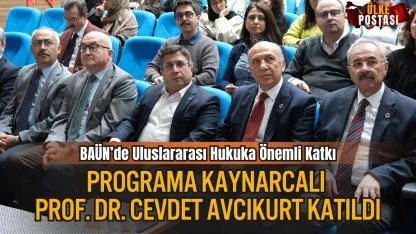 BAÜN’de Uluslararası Hukuka Önemli Katkı: Sakarya Kaynarca Büyükyanık'lı Prof. Dr. Cevdet Avcıkurt’un da Katılımıyla “Savaş ve Çatışma” Konferansı Gerçekleştirildi