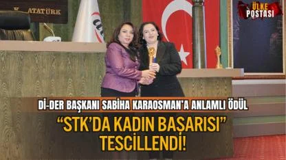 Dİ-DER BAŞKANI SABİHA KARAOSMAN’A ANLAMLI ÖDÜL: “STK’DA KADIN BAŞARISI” TESCİLLENDİ!