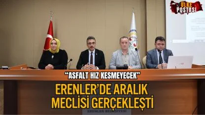 Erenler’de Aralık Meclisi Gerçekleşti
