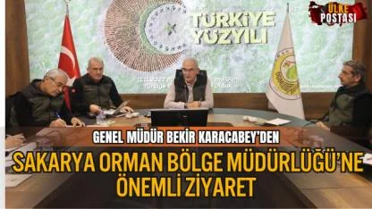 GENEL MÜDÜR BEKİR KARACABEY’DEN SAKARYA ORMAN BÖLGE MÜDÜRLÜĞÜ’NE ÖNEMLİ ZİYARET