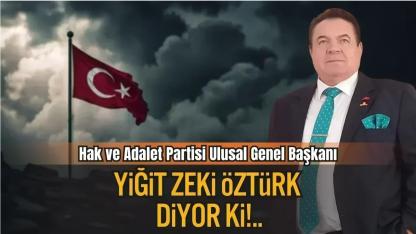 Hak ve Adalet Partisi Ulusal Genel Başkanı Yiğit Zeki Öztürk’ün Basın Açıklaması