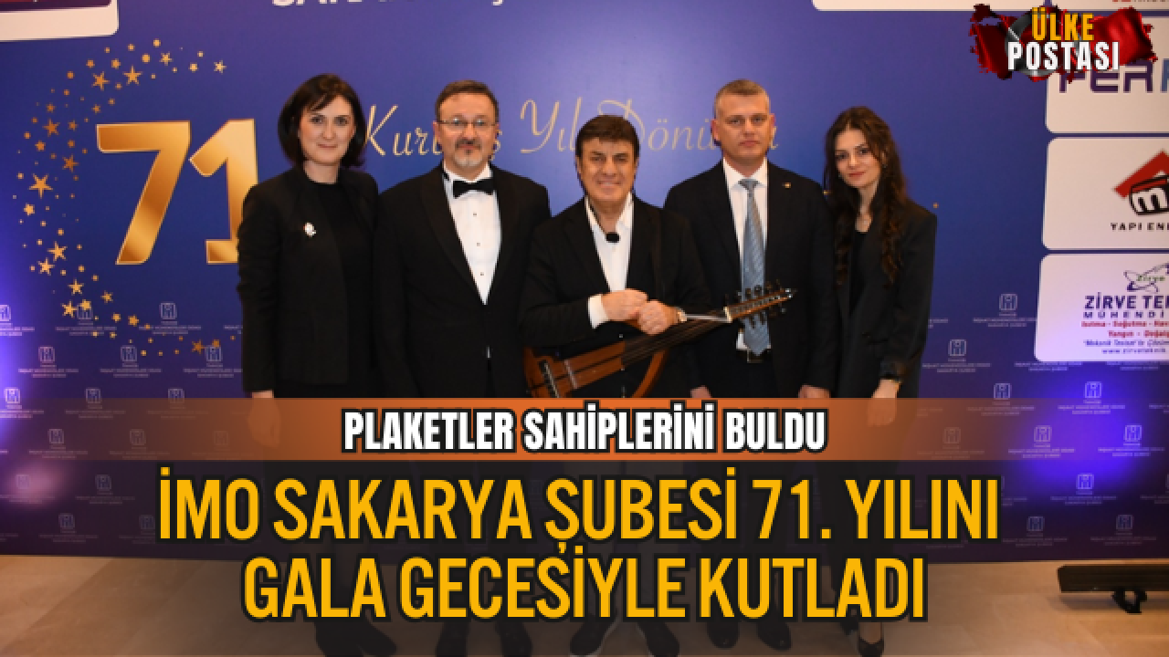 İMO SAKARYA ŞUBESİ 71. YILINI GALA GECESİYLE KUTLADI