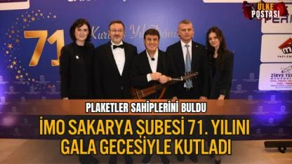 İMO SAKARYA ŞUBESİ 71. YILINI GALA GECESİYLE KUTLADI